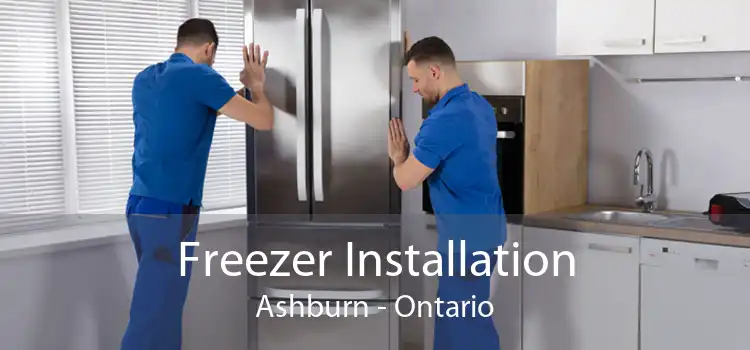 Freezer Installation Ashburn - Ontario