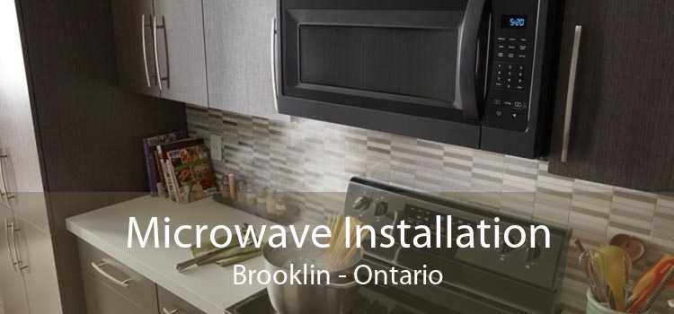 Microwave Installation Brooklin - Ontario
