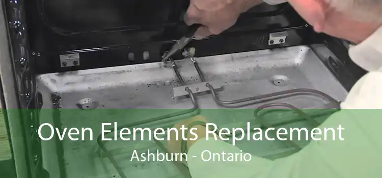 Oven Elements Replacement Ashburn - Ontario