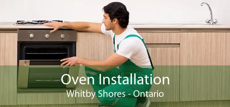 Oven Installation Whitby Shores - Ontario