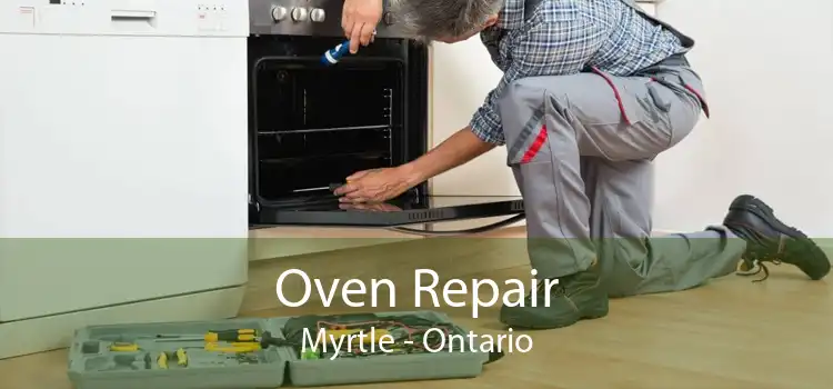 Oven Repair Myrtle - Ontario