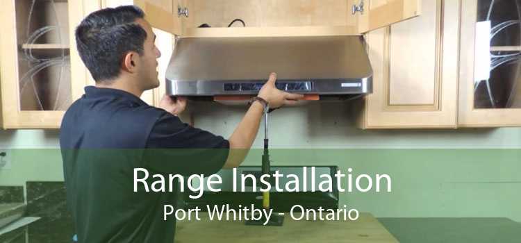 Range Installation Port Whitby - Ontario