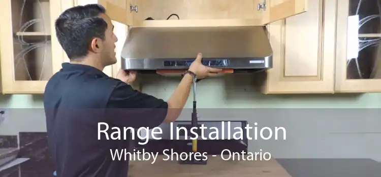 Range Installation Whitby Shores - Ontario