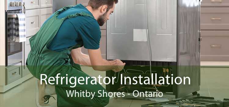 Refrigerator Installation Whitby Shores - Ontario