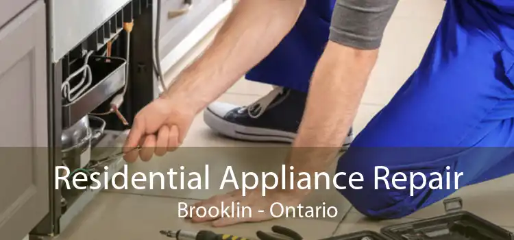 Residential Appliance Repair Brooklin - Ontario