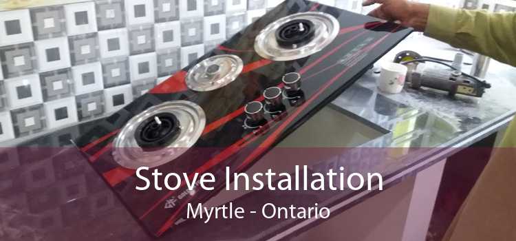 Stove Installation Myrtle - Ontario