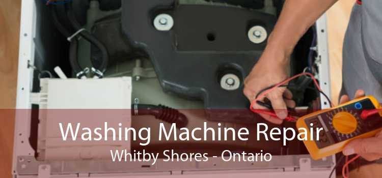 Washing Machine Repair Whitby Shores - Ontario